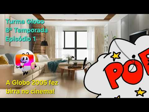 Turma Globo (T8EP1) - A Globo 2005 fez birra no cinema e apanhou