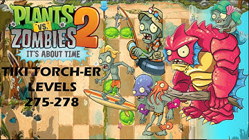 PLANTS VS ZOMBIES 2-TIKI TORCH-ER ENDLESS LEVELS {275-278}POOR MAN STRATEGY