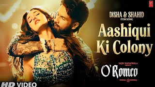 O Romeo Song  Aashiqui Ki Colony  Shahid Kapoor  Disha Patani  O Romeo Paan Ki Dukaan Song 
