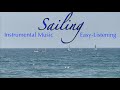 Relaxing Sailing Instrumental Music 🎶 | Calm & Peaceful Piano Tunes for Stress Relief