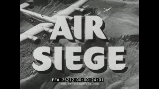 "AIR SEIGE"  FIFTEENTH AIR FORCE RAID ON PLOIESTI     WWII OPERATION TIDAL WAVE   DOCUMENTARY 75212
