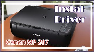 How to download and install Canon PIXMA MP287 driver Windows 10, 8.1, 8, 7, Vista, XP