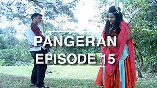 Pangeran - Episode 15