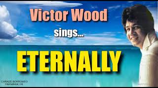 ETERNALLY =- Victor Wood (with Lyrics)