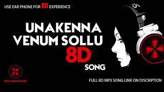 Unakkenna Venum Sollu 8D Song | Use 🎧 for 8D Experience | Full mp3 song link in Description.