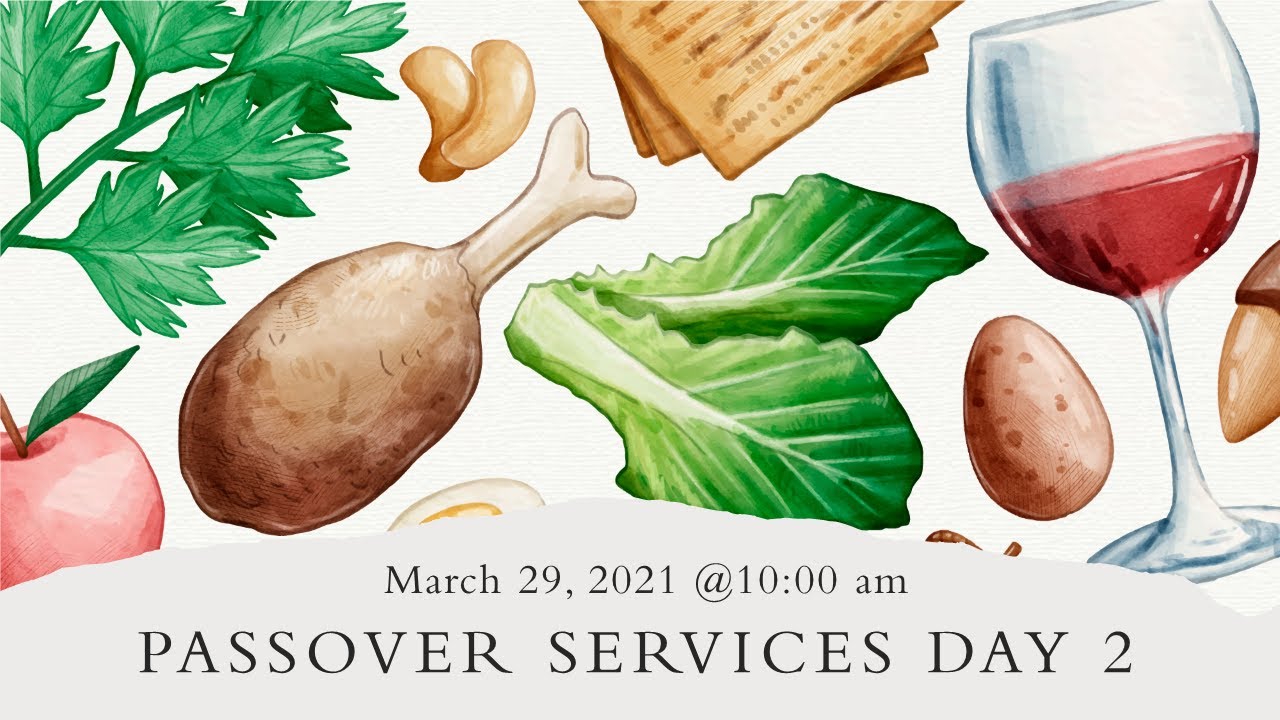 Passover Services Day 2 March 29, 2021 1000 AM YouTube