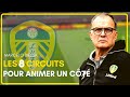 Marcelo bielsa  les 8 circuits pour animer un ct