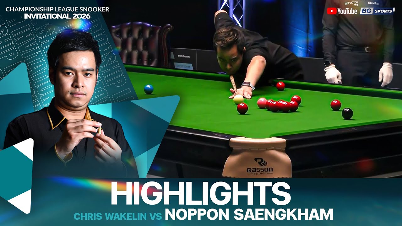 HIGHLIGHTS : Chris Wakelin vs Noppon Saengkham | 2026 Championship League Snooker Invitational
