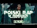 Polski rap w remixachnajlepsza pompa do autadj mijosvol 7