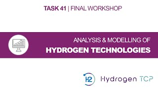Analysis and Modelling of Hydrogen Technologies | Task 41 Final Workshop