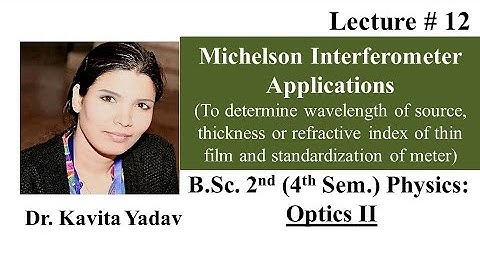 Applications of Michelson Interferometer