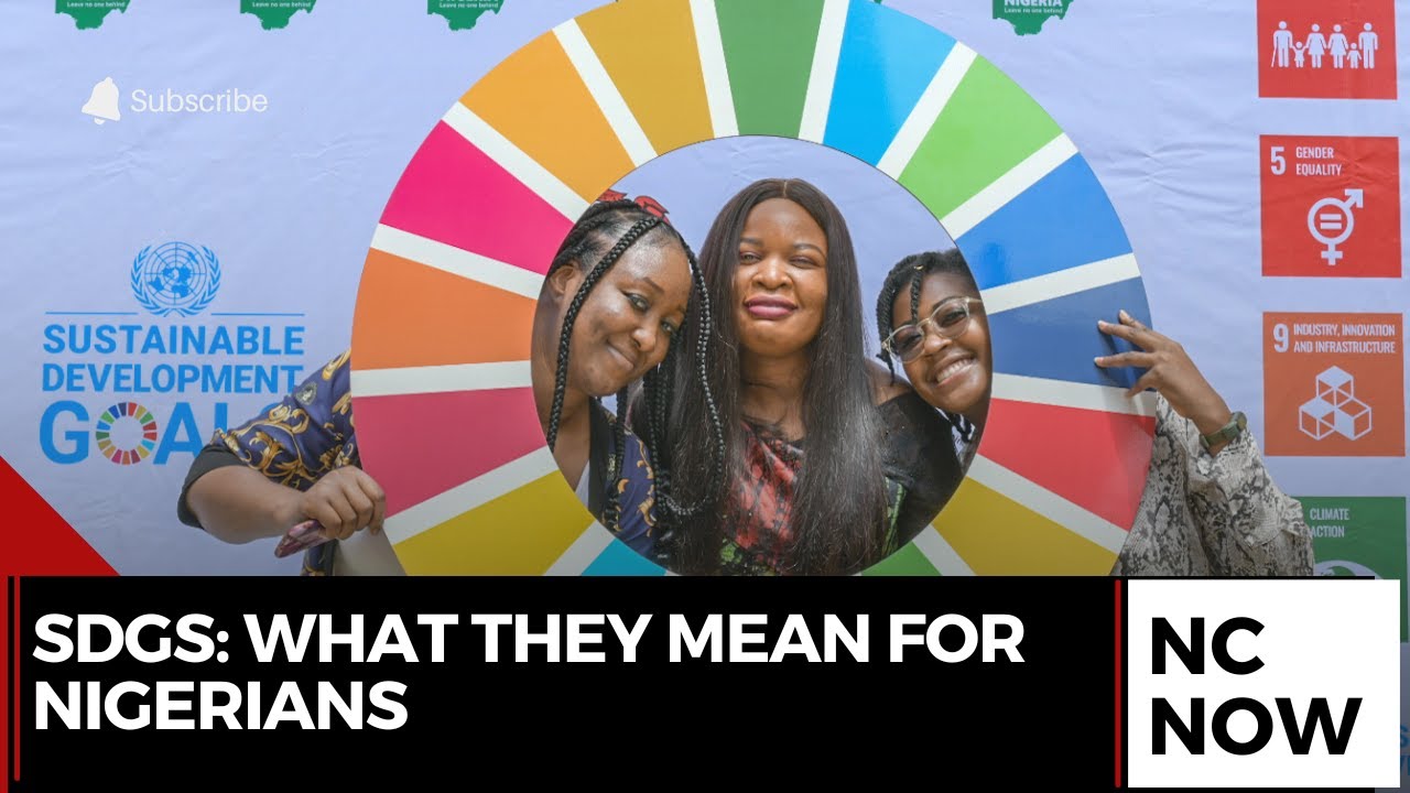 How the Sustainable Development Goals Impact Your Life in Nigeria