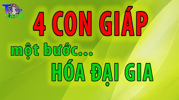 4 con giáp TIỀN VÀO NHƯ NƯỚC MỘT BƯỚC HÓA ĐẠI GIA trong 5 năm tới