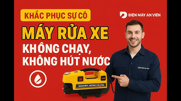 MÁY RỬA XE MINI GIA ĐÌNH - KHÔNG HÚT NƯỚC - HÚT NƯỚC YẾU - MÁY KHÔNG CHẠY .........