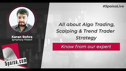All about Algo Trading, Scalping & Trend Trader Strategy