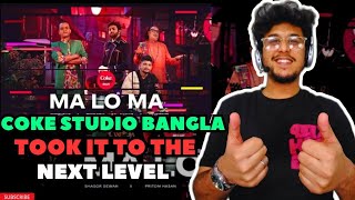 Ma Lo Ma Reaction | Coke Studio Bangla | Season 3 | Pritom Hasan X Sagor Dewan Arif Dewan Aly Hasan