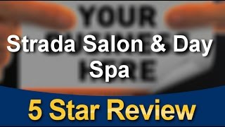 Strada Salon & Day Spa San Jose Amazing Five Star Review - Gracie L.