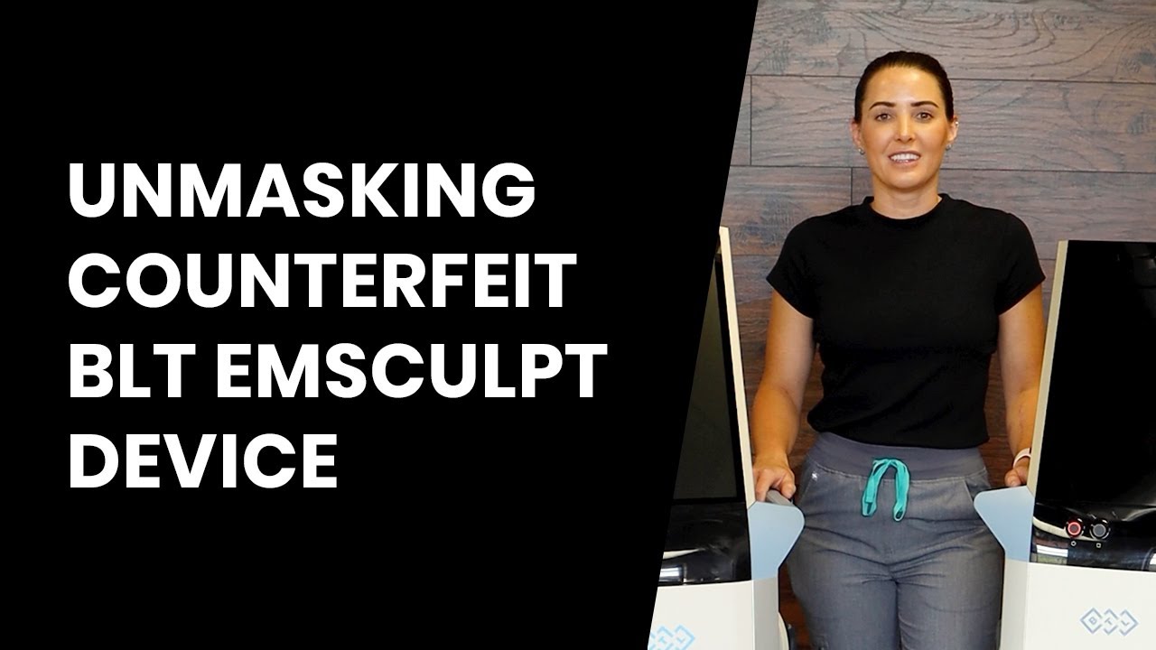 How to Identify a Counterfeit BTL Emsculpt Device