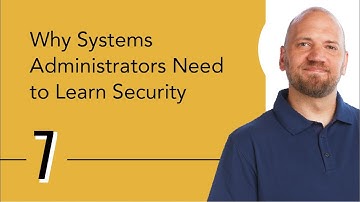 Why Systems Administrators Need to Learn Security