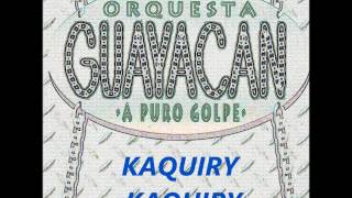 Guayacan   Kaquiry Kaquiry