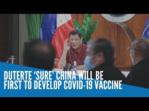 Duterte ‘sure’ China will be first to develop COVID-19 vaccine