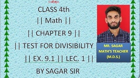 Class 4th || Math || Chapter 9|TEST FOR DIVISIBILITY||Ex. 9.1||Lec.1|| By Sagar Sir