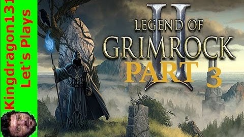 Legend of Grimrock 2 part 3:  Twigroot forest