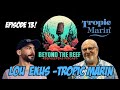 Episode 13 lou ekus tropic marin