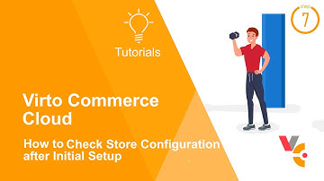 How To Check the Store Configuration | Virto Commerce Cloud