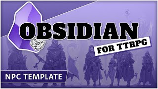 Obsidian For TTRPG - NPC Template & Database! screenshot 3