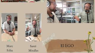Tertulia en radio Gironella sobre &quot;El Ego&quot; con Marc Feliu y Santi Miralles.