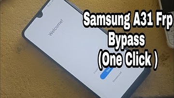 Samsung A31 Frp Bypass | Samsung  Frp Bypass | In On Click | 2022