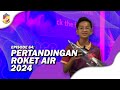EP64: Pertandingan Roket Air 2024