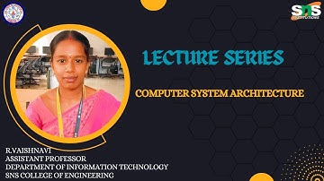 R.Vaishnavi,AP/IT I Computer System Architecture I SNS INSTITUTIONS