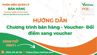 Hướng dẫn Chương trình bán hàng - Voucher - Đổi điểm sang voucher [ViethasPos-sales-desktop-VIE] screenshot 5
