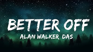 1 Hour |  Alan Walker, Dash Berlin & Vikkstar - Better Off (Alone, Pt. III)  | Lyrics Express