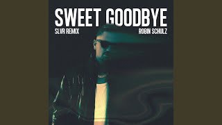 Sweet Goodbye (SLVR Remix)