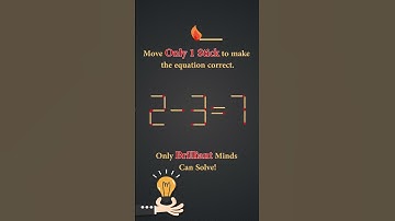 Move exactly 1 matchstick to make the equation (2-3=7) correct✔ #BrainTeaser #MatchstickPuzzle #quiz