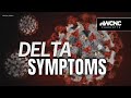 Delta variant symptoms: How they're different from regular COVID-19