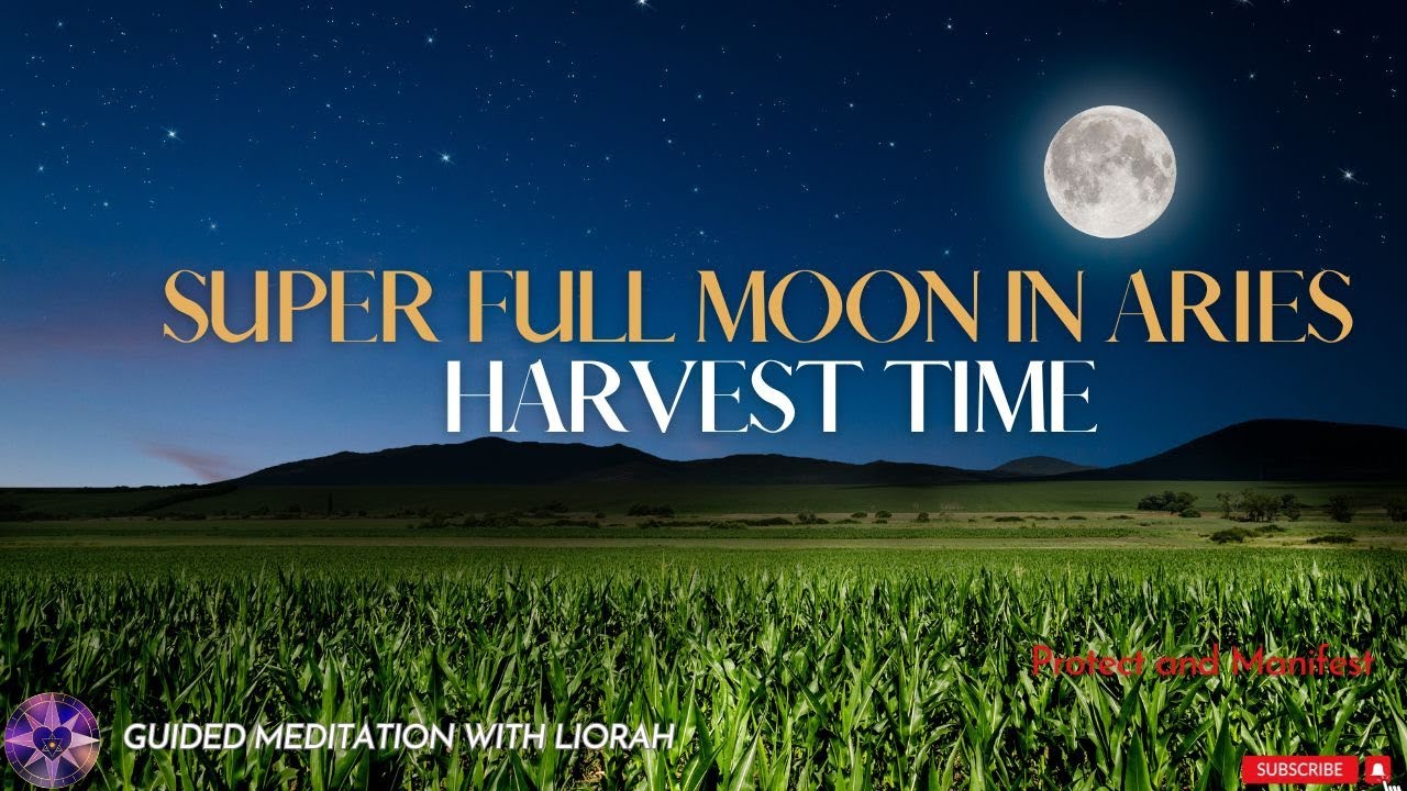 September 2023 Aries Super Full Moon Portal Powerful Guided Meditation ...