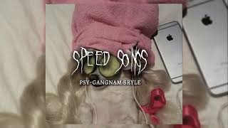 PSY-GANGNAM SRYLE/speed songs/2022#tiktok #song #speed #music