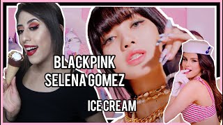 BLACKPINK - 'Ice Cream (with Selena Gomez)' MV REACTION