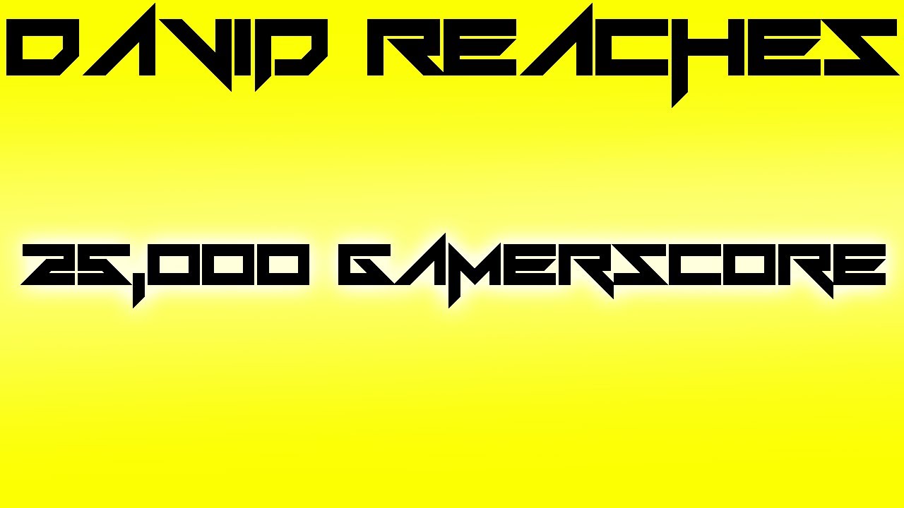 David Hits 25000 Gamer Score