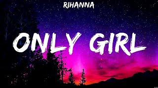 Rihanna   Only Girl Lyrics #75