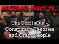 Renegades React to... TheOdd1sOut - Conspiracy Theories and Crazy People