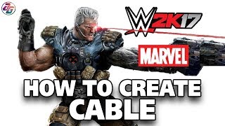 WWE 2K17 How to create Cable (Without custom logo and Mod)✔