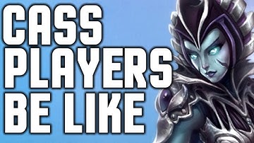 CASSIOPEIA PLAYERS BE LIKE