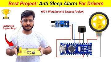 How to make Anti Sleep Alarm for Drivers using Arduino Nano || Best Science Project