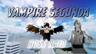 [Type Soul] Vampire Segunda Boss Raiding + Showcase