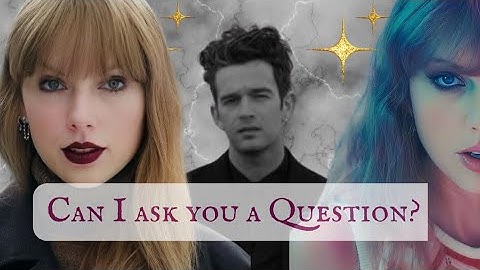 The Question We All Missed in the Taylor Swift Matty Healy Timeline a Deep Dive on Lyrics and Lore